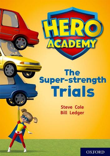 Бумажная книга «Hero Academy: Oxford Level 10, White Book Band: The Super-strength Trials», автор Стив Коул - фото №1