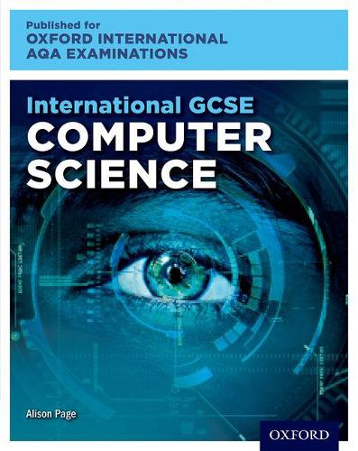 [object Object] «Oxford International AQA Examinations: International GCSE Computer Science», автор Елісон Пейдж - фото №1