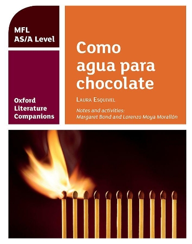 Бумажная книга «Oxford Literature Companions: A Level Spanish Como aqua para chocolate» - фото №1