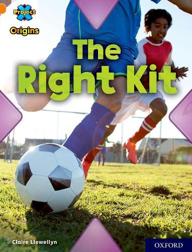 Бумажная книга «Project X Origins: Orange Book Band, Oxford Level 6: The Right Kit», автор Клэр Левеллин - фото №1