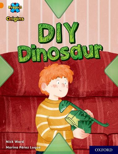 Бумажная книга «Project X Origins: Orange Book Band, Oxford Level 6: DIY Dinosaur», автор Ник Уорд - фото №1