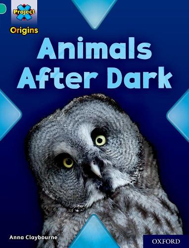 Паперова книга «Project X Origins: Turquoise Book Band, Oxford Level 7: Animals After Dark», автор Анна Клейборн - фото №1