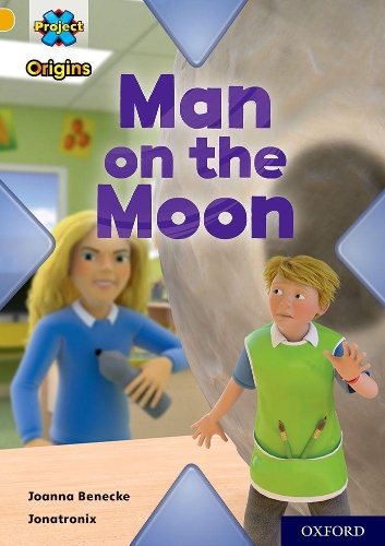 Бумажная книга «Project X Origins: Gold Book Band, Oxford Level 9: Man on the Moon», автор Джоанна Бенеке - фото №1