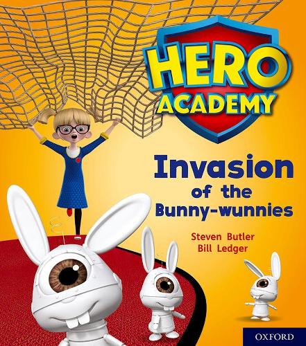 Бумажная книга «Hero Academy: Oxford Level 6, Orange Book Band: Invasion of the Bunny-wunnies», автор Стивен Батлер - фото №1