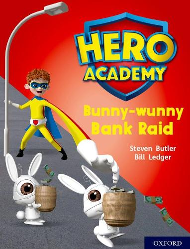 Бумажная книга «Hero Academy: Oxford Level 7, Turquoise Book Band: Bunny-wunny Bank Raid», автор Стивен Батлер - фото №1
