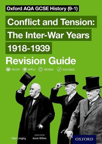 Паперова книга «Oxford AQA GCSE History Revision Guides Conflict and Tension The Inter-War Years 1918-1939 Revision Guide» - фото №1