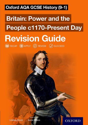 Паперова книга «Oxford AQA GCSE History Revision Guides Britain: Power and the People c1170-Present Day Revision Guide» - фото №1
