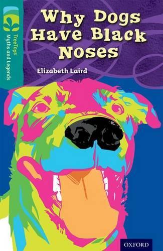 Бумажная книга «Oxford Reading Tree TreeTops Myths and Legends: Level 16: Why Dogs Have Black Noses», автор Элизабет Лэйрд - фото №1