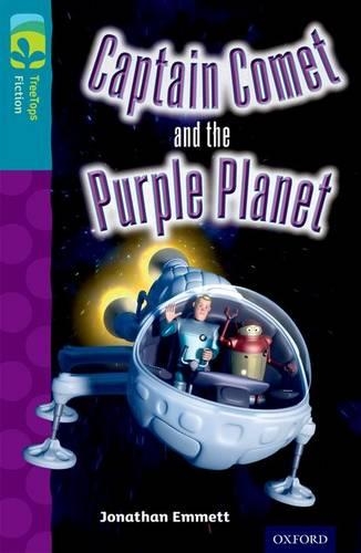 Паперова книга «Oxford Reading Tree TreeTops Fiction: Level 9: Captain Comet and the Purple Planet», автор Джонатан Емметт - фото №1