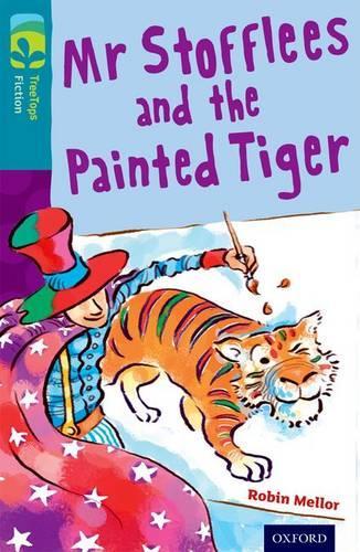Бумажная книга «Oxford Reading Tree TreeTops Fiction: Level 9: Mr Stofflees and the Painted Tiger», автор Робин Меллор - фото №1