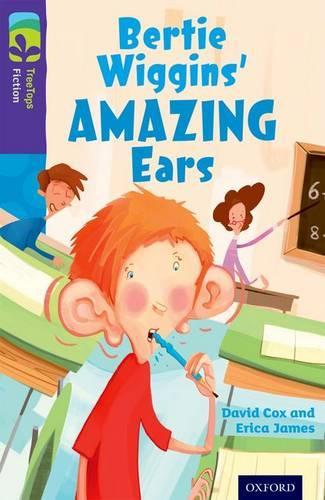 Бумажная книга «Oxford Reading Tree TreeTops Fiction: Level 11: Bertie Wiggins' Amazing Ears», авторов Дэвид Кокс, Эрика Джеймс - фото №1