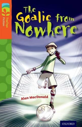 [object Object] «Oxford Reading Tree TreeTops Fiction: Level 13 More Pack A: The Goalie from Nowhere», автор Пол Шиптон - фото №1