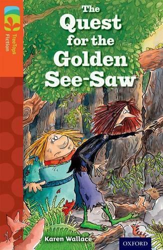 Паперова книга «Oxford Reading Tree TreeTops Fiction: Level 13 More Pack B: The Quest for the Golden See-Saw», автор Карен Воллес - фото №1