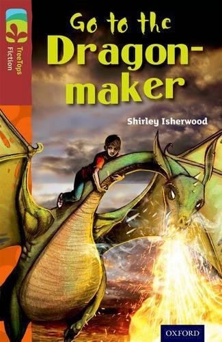 [object Object] «Oxford Reading Tree TreeTops Fiction: Level 15 More Pack A: Go to the Dragon-Maker», автор Ширли Ишервуд - фото №1