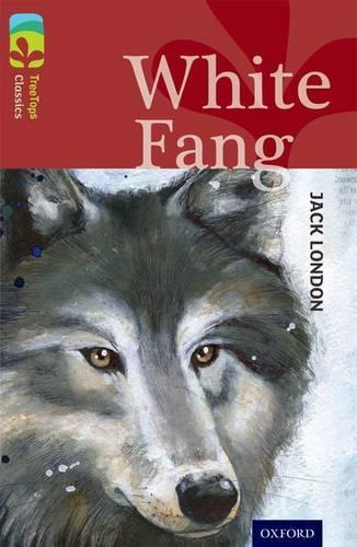 Бумажная книга «Oxford Reading Tree TreeTops Classics: Level 15: White Fang», авторов Элисон Сейдж, Джек Лондон - фото №1