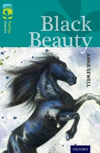 Бумажная книга «Oxford Reading Tree TreeTops Classics: Level 16: Black Beauty», авторов Анна Сьюэлл, Джули Сайкс - фото №1