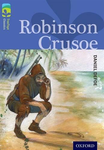 Бумажная книга «Oxford Reading Tree TreeTops Classics: Level 17: Robinson Crusoe», авторов Энтони Мастерс, Даниель Дефо - фото №1