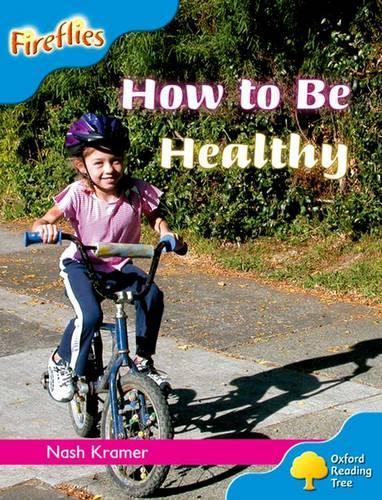 Бумажная книга «Oxford Reading Tree: Level 3: Fireflies: How to be Healthy», автор Нэш Крамер - фото №1
