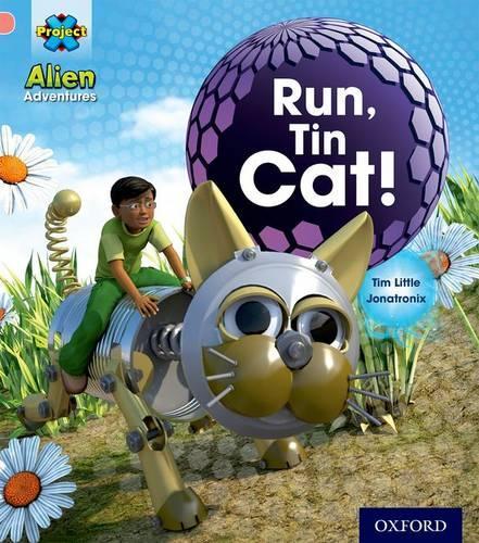 [object Object] «Project X: Alien Adventures: Pink: Run, Tin Cat», автор Тим Литтл - фото №1