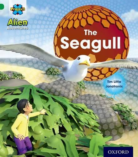 [object Object] «Project X: Alien Adventures: Green: The Seagull», автор Тим Литтл - фото №1