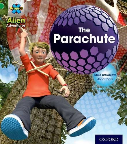 Паперова книга «Project X: Alien Adventures: Green: The Parachute», автор Майк Браунлоу - фото №1