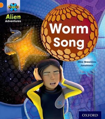 Бумажная книга «Project X: Alien Adventures: Orange: Worm Song», автор Майк Браунлоу - фото №1
