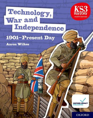 Бумажная книга «KS3 History 4th Edition: Technology, War and Independence 1901-Present Day Student Book», автор Аарон Уилкс - фото №1