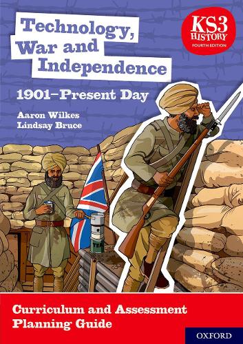 Бумажная книга «KS3 History 4th Edition: Technology, War and Independence 1901-Present Day Curriculum and Assessment Planning Guide», авторов Аарон Уилкс, Линдси Брюс - фото №1