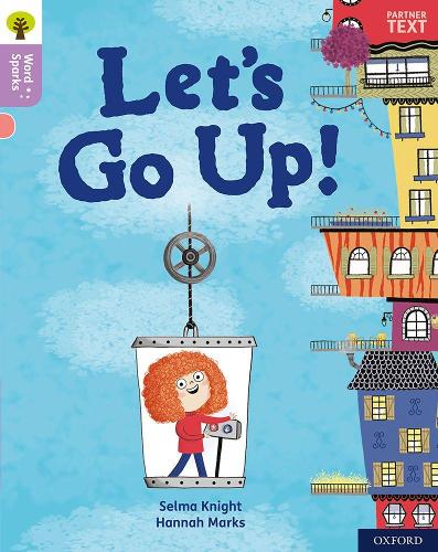 Бумажная книга «Oxford Reading Tree Word Sparks: Level 1+: Let's Go Up!», автор Сельма Найт - фото №1