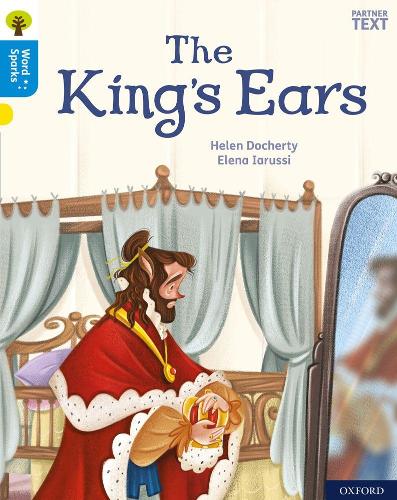 Бумажная книга «Oxford Reading Tree Word Sparks: Level 3: The King's Ears», автор Хелен Дочерти - фото №1
