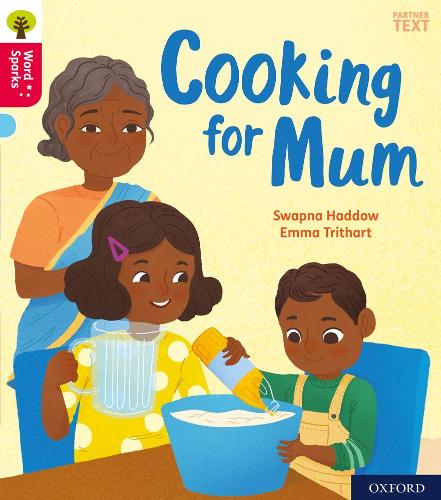 Бумажная книга «Oxford Reading Tree Word Sparks: Oxford Level 4: Cooking for Mum», автор Свапна Хаддоу - фото №1