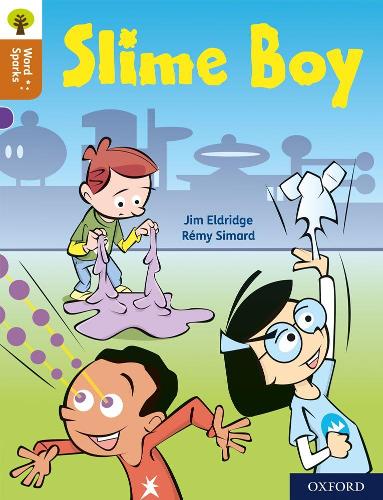 Бумажная книга «Oxford Reading Tree Word Sparks: Level 8: Slime Boy», автор Джим Элдридж - фото №1