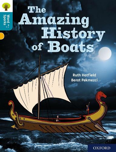 Бумажная книга «Oxford Reading Tree Word Sparks: Level 9: The Amazing History of Boats», автор Рут Хэтфилд - фото №1