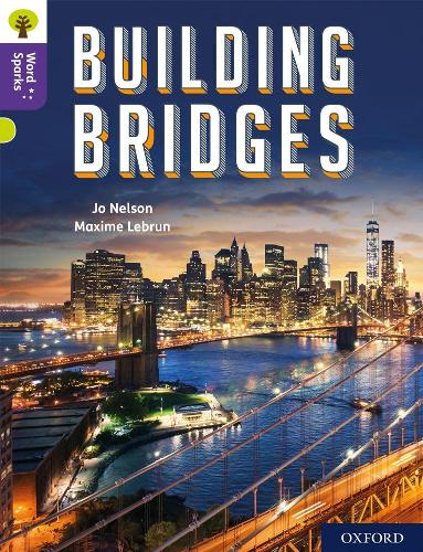 Бумажная книга «Oxford Reading Tree Word Sparks: Level 11: Building Bridges», автор Джо Нельсон - фото №1