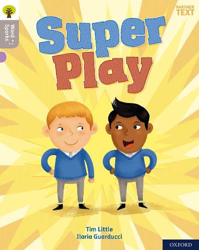 [object Object] «Oxford Reading Tree Word Sparks: Level 1: Super Play», автор Тім Літтл - фото №1