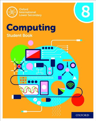 Бумажная книга «Oxford International Computing: Oxford International Computing Student Book 8», авторов Элисон Пейдж, Диана Левин, Карл Хельд - фото №1