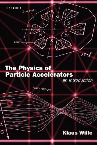 Паперова книга «The Physics of Particle Accelerators: An Introduction», автор Клаус Вілле - фото №1