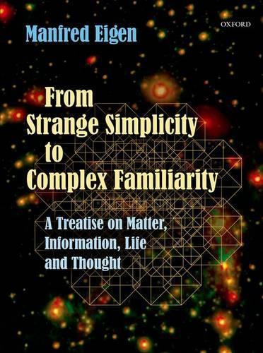 [object Object] «From Strange Simplicity to Complex Familiarity: A Treatise on Matter, Information, Life and Thought», автор Манфред Эйген - фото №1
