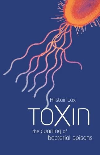 Бумажная книга «Toxin: The cunning of bacterial poisons», автор Алистер Дж. Лакс - фото №1