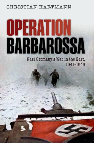 Бумажная книга «Operation Barbarossa: Nazi Germany's War in the East, 1941-1945», автор Кристиан Хартманн - фото №1