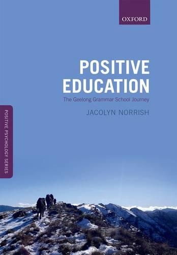Бумажная книга «Positive Education: The Geelong Grammar School Journey», автор Джаколин М. Норриш - фото №1