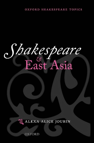 Паперова книга «Shakespeare and East Asia», автор Алекса Еліс Джубін - фото №1