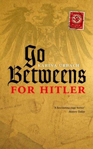 Бумажная книга «Go-Betweens for Hitler», автор Карина Урбах - фото №1
