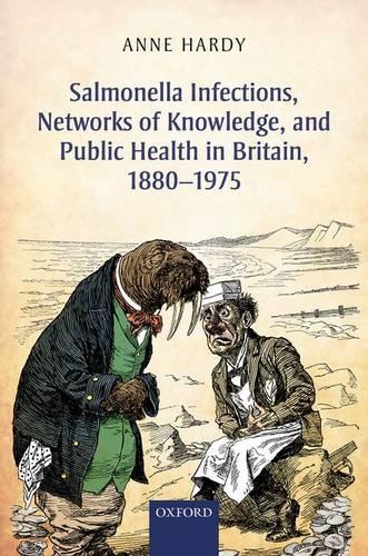 Бумажная книга «Salmonella Infections, Networks of Knowledge, and Public Health in Britain, 1880-1975», автор Энн Харди - фото №1