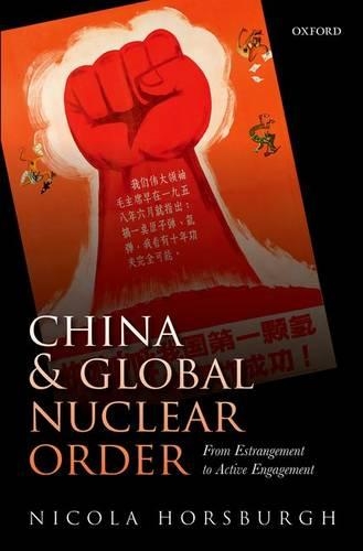 Бумажная книга «China and Global Nuclear Order: From Estrangement to Active Engagement», автор Никола Хорсбург - фото №1
