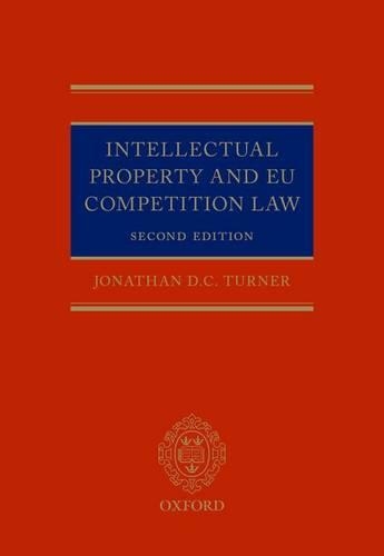 Бумажная книга «Intellectual Property and EU Competition Law», автор Джонатан Д. К. Тернер - фото №1