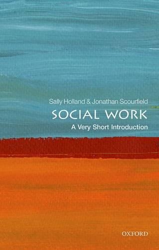 Бумажная книга «Social Work: A Very Short Introduction», авторов Джонатан Скурфилд, Салли Холланд - фото №1