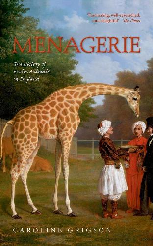 Паперова книга «Menagerie: The History of Exotic Animals in England», автор Керолайн Грігсон - фото №1