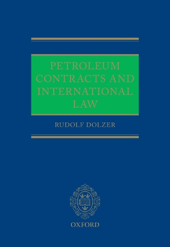 Бумажная книга «Petroleum Contracts and International Law», автор Рудольф Дольцер - фото №1