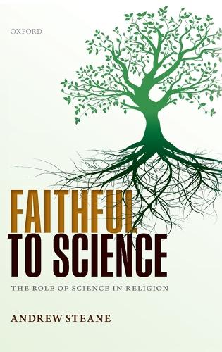 Бумажная книга «Faithful to Science: The Role of Science in Religion», автор Эндрю Стин - фото №1